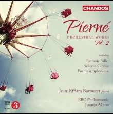 Gabriel PIERNÉ Volume 2  BBC Philharmonic Orchestra Juanjo MENA conducting Paysages franciscains Op.43 Les cathédrales  Scherzo caprice Op.25 Poème symphonique Op.37 Fantaisie ballet Op.6 Nocturne Op.40 No.2 Etude de concert Op.13